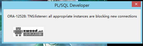 解决"ORA-12528:TNS:listener:all appropriate instances are blocking new connections"异常